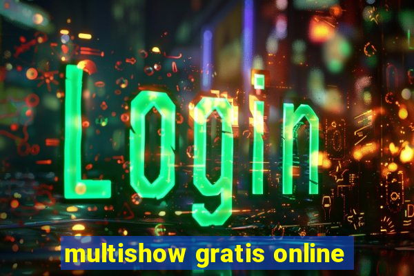 multishow gratis online